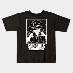 Sad Anime Girl Fake Smile  I Won't Cry I'm Smiling Kids T-Shirt